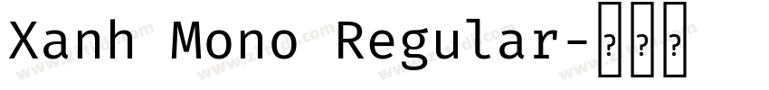 Xanh Mono Regular字体转换